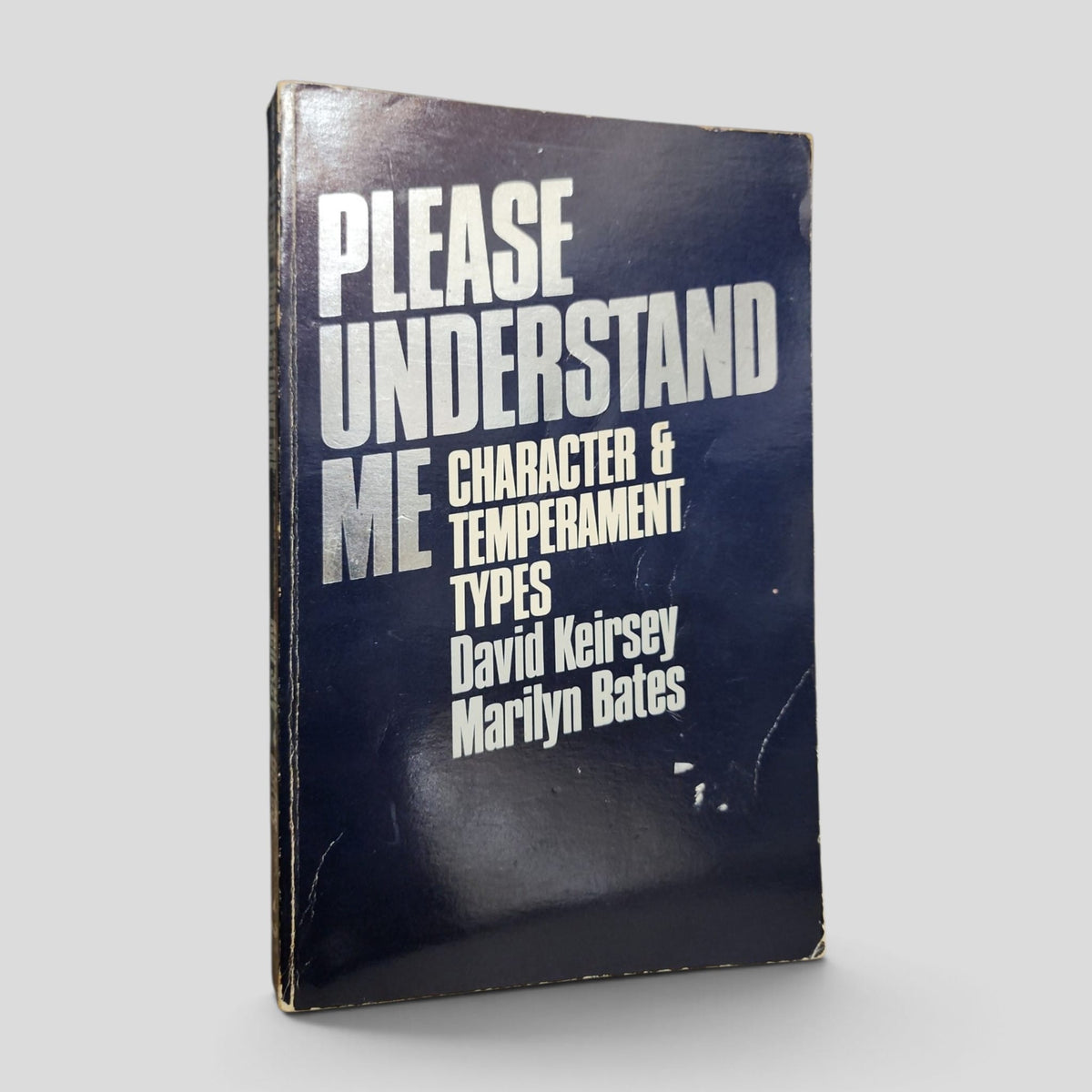 Please Understand Me: Character &amp; Temperament Types by David Keirsey and Marilyn Bates front cover