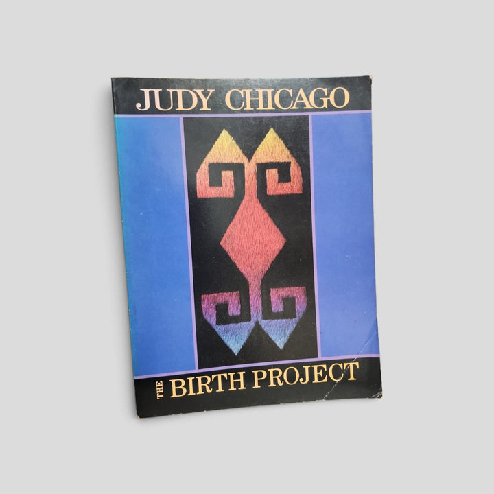 The Birth Project by Judy Chicago front cover
