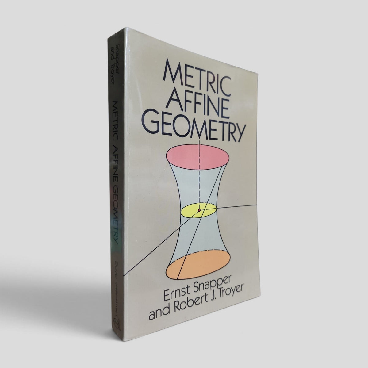 Metric Affine Geometry by Ernst Snapper and Robert J. Troyer front cover