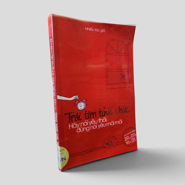 Trái tim tỉnh thức: Hãy nói yêu thôi, đừng nói yêu mãi mãi by Various Authors — front cover
