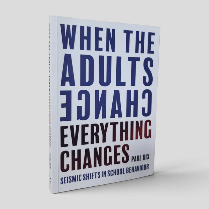 When the Adults Change, Everything Changes by Paul Dix — front cover