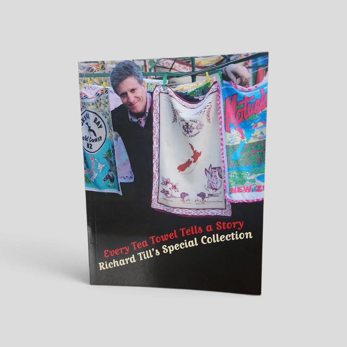 Every Tea Towel Tells a Story by Richard Till — front cover