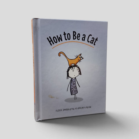 How to Be a Cat — actual used copy, front cover