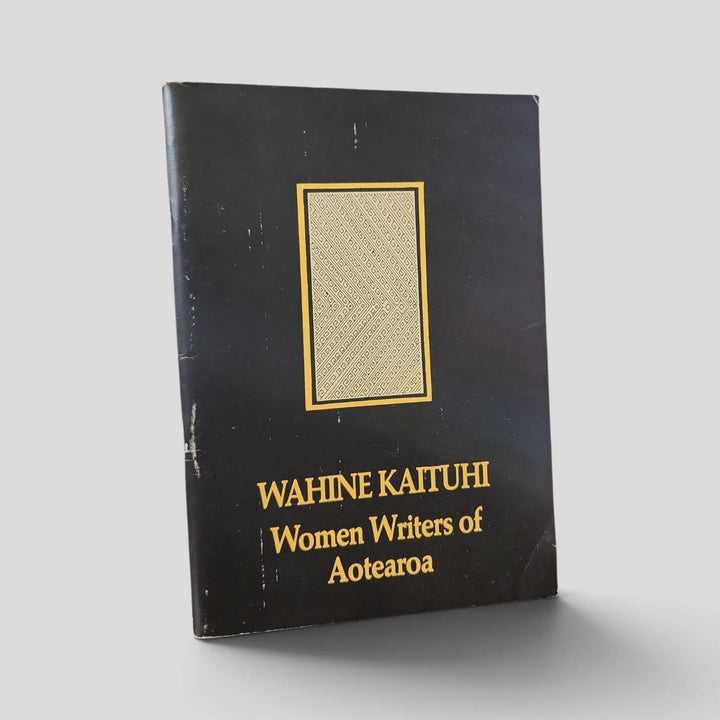 Wahine Kaituhi: Women Writers of Aotearoa by Spiral — front cover