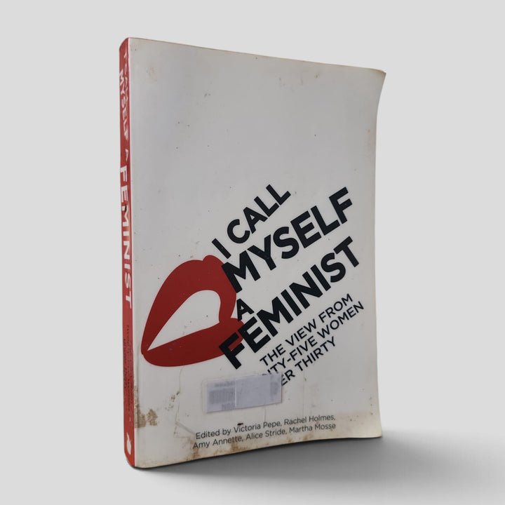 I Call Myself a Feminist by Victoria Pepe et al. — front cover