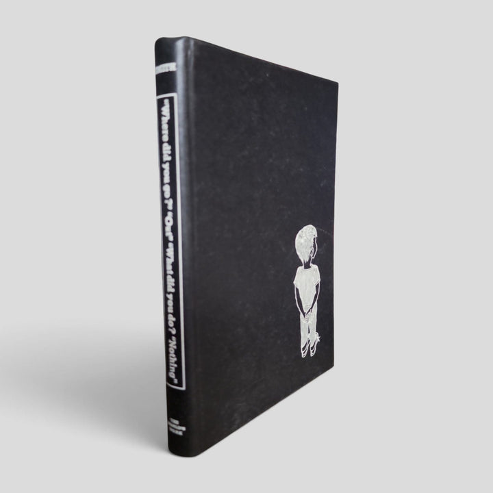 “Where Did You Go?” “Out.” “What Did You Do?” “Nothing.” by Robert Paul Smith — front cover