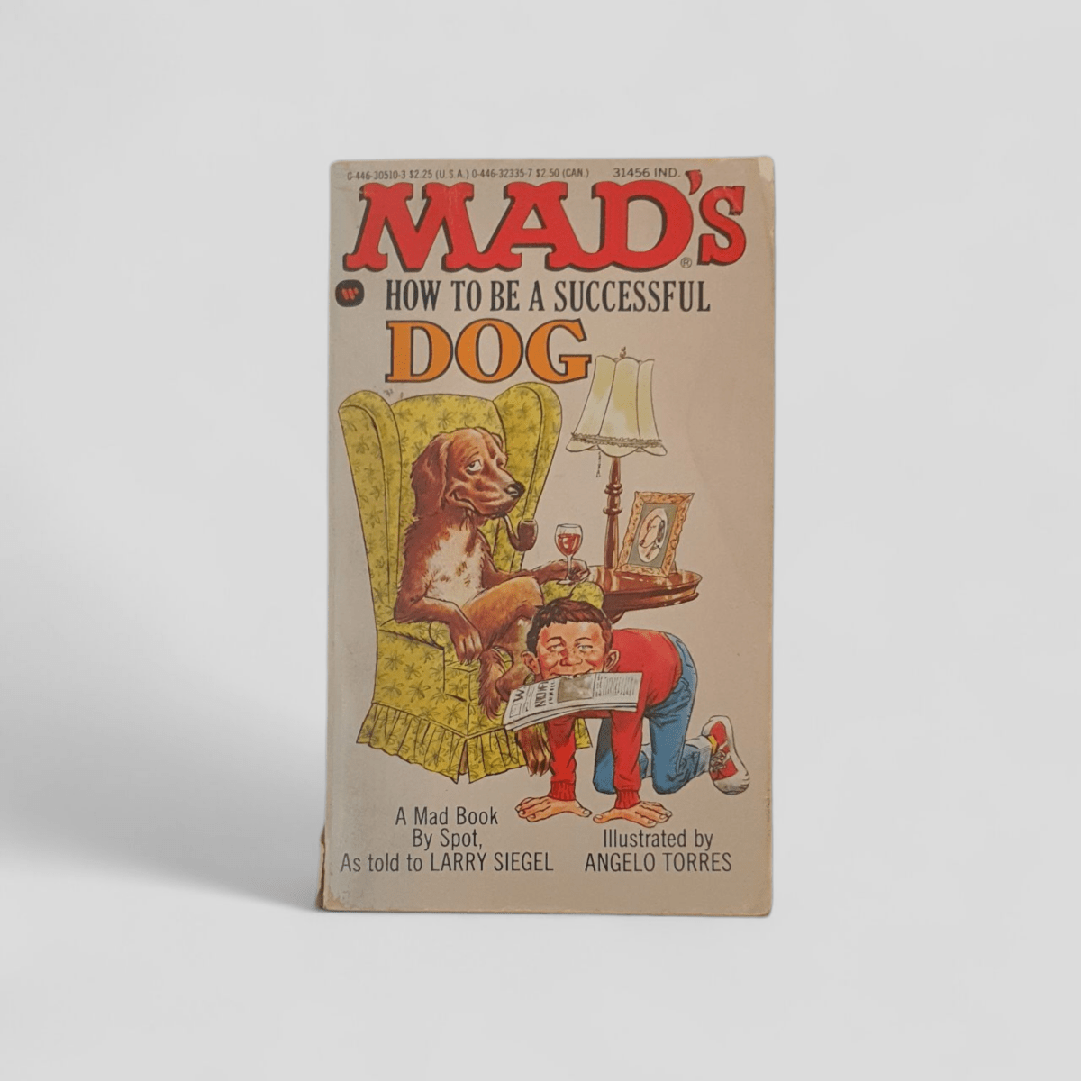 MAD's How to Be a Successful Dog by Spot with Larry Siegel & Angelo Torres - Books Worth Keeping