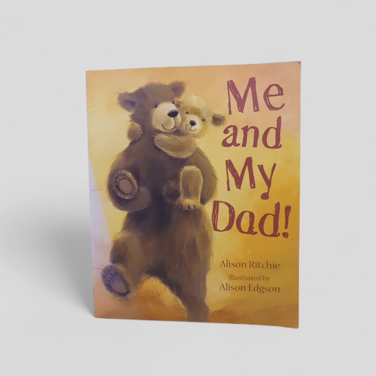 Me and My Dad! by Alison Ritchie - Books Worth Keeping