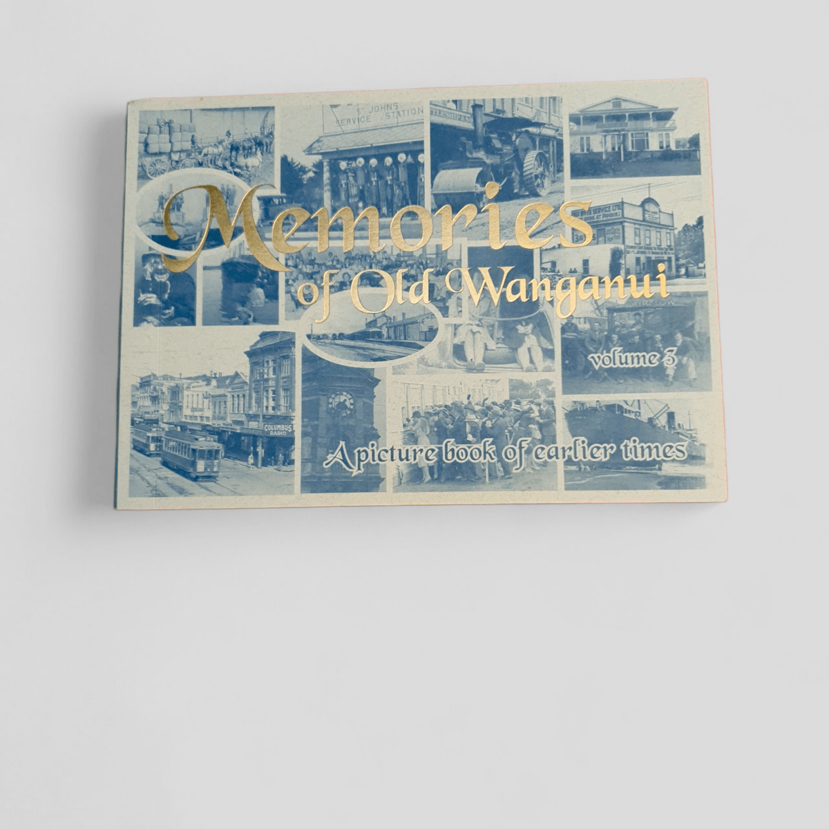 Memories of Old Wanganui Volume 2 by H &amp; A Print - Books Worth Keeping
