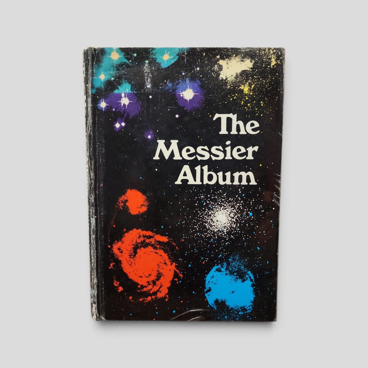 The Messier Album by John H. Mallas and Evered Kreimer, 1980 hardcover; actual copy front cover