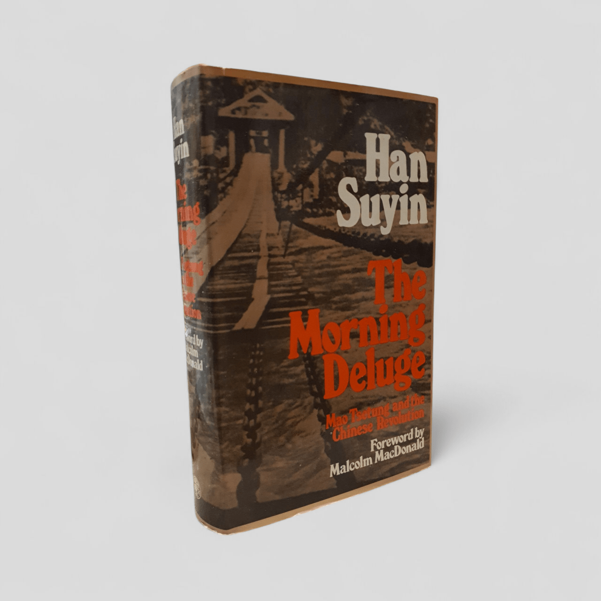 Morning Deluge: Mao Tsetung and the Chinese Revolution 1893 - 1953 by Han Suyin - Books Worth Keeping