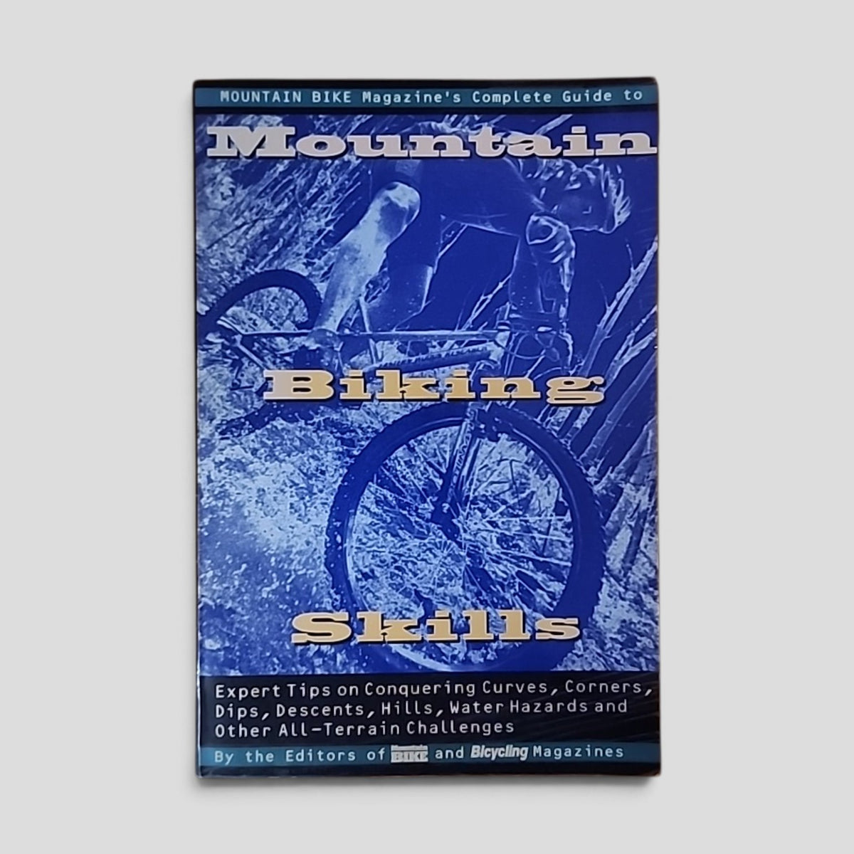 Mountain Bike Magazine's Complete Guide to Mountain Biking Skills