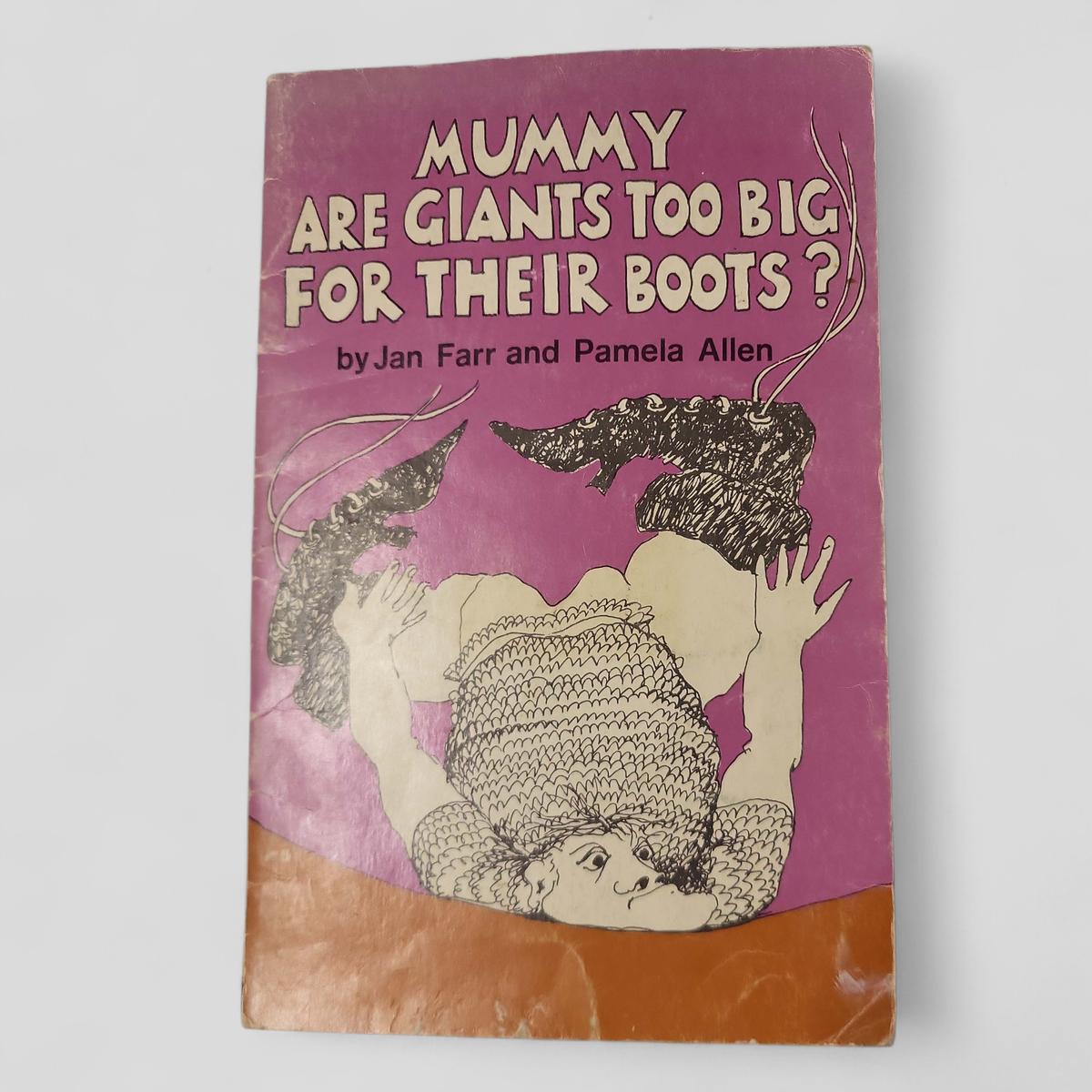 Mummy Are Giants Too Big for Their Boots? by Jan Farr and Pamela Allen - Books Worth Keeping