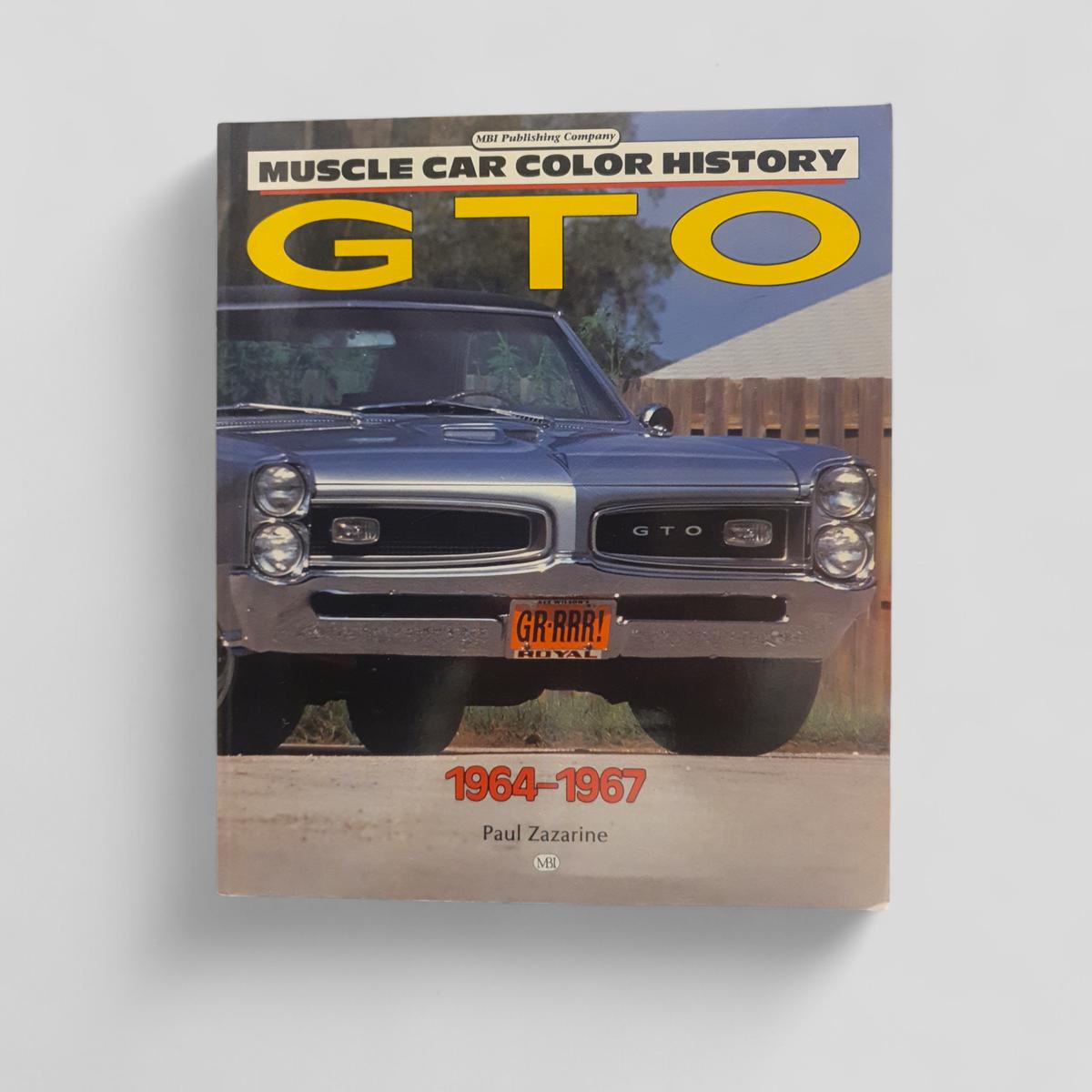 Muscle Car Color History GTO 1964 - 1967 by Paul Zazarine - Books Worth Keeping