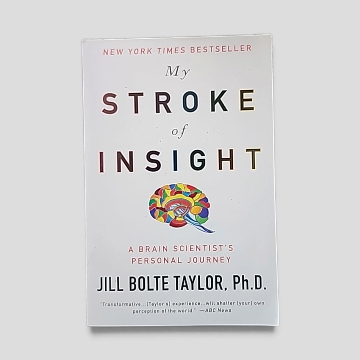 My Stroke of Insight by Jill Bolte Taylor