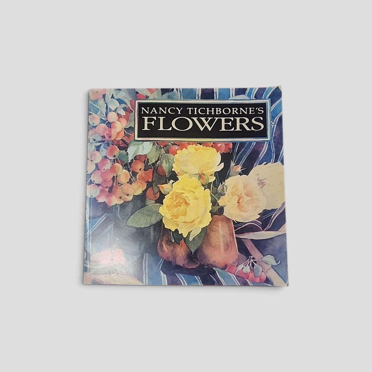 Nancy Tichborne's Flowers by Nancy Tichborne