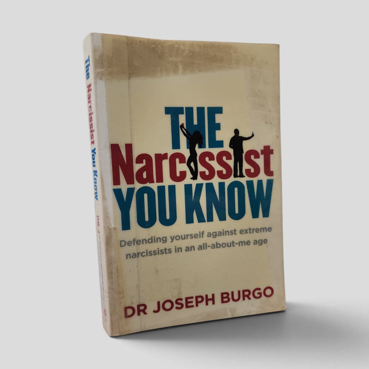 The Narcissist You Know by Joseph Burgo, 2015 paperback; actual copy front cover