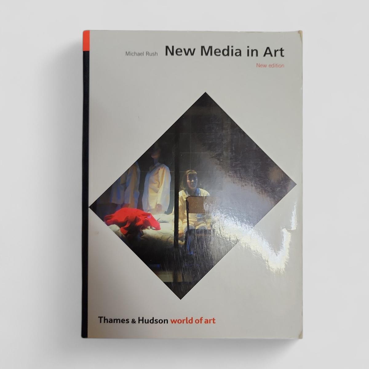 New Media in Art by Michael Rush - Books Worth Keeping