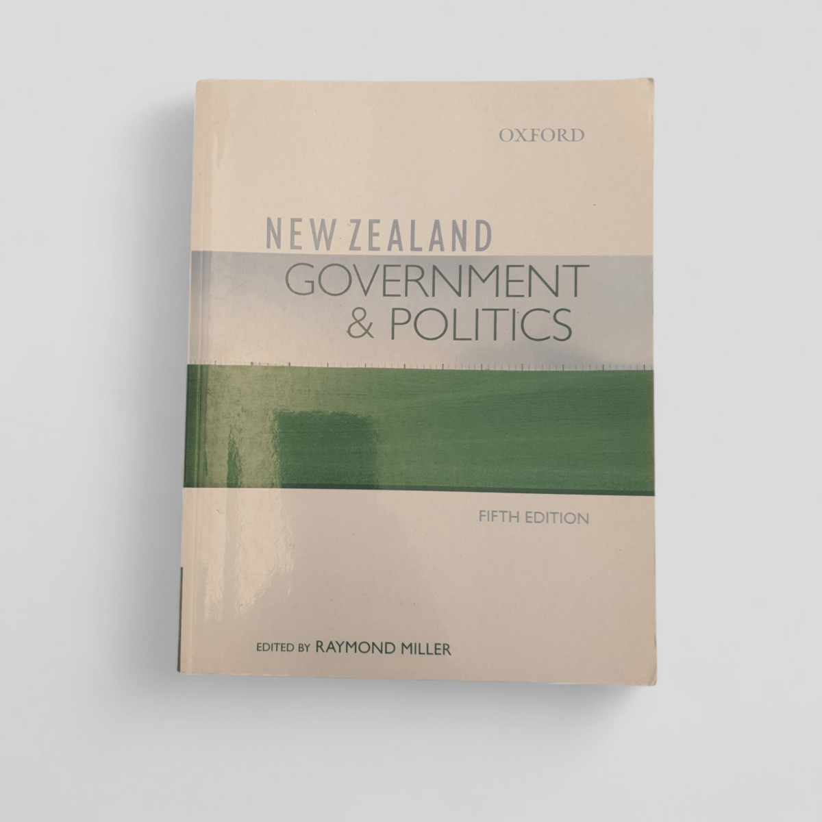 New Zealand Government & Politics (Fifth Edition) by Raymond Miller (ed.) - Books Worth Keeping