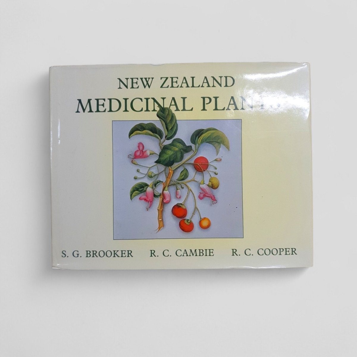 New Zealand Medicinal Plants by S. G. Brooker, R. C. Cambie, R. C. Cooper - Books Worth Keeping