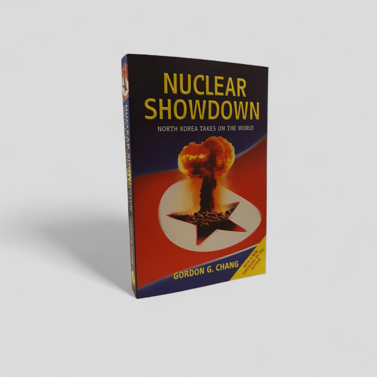 Nuclear Showdown: North Korea Takes on the World by Gordon G. Chang - Books Worth Keeping