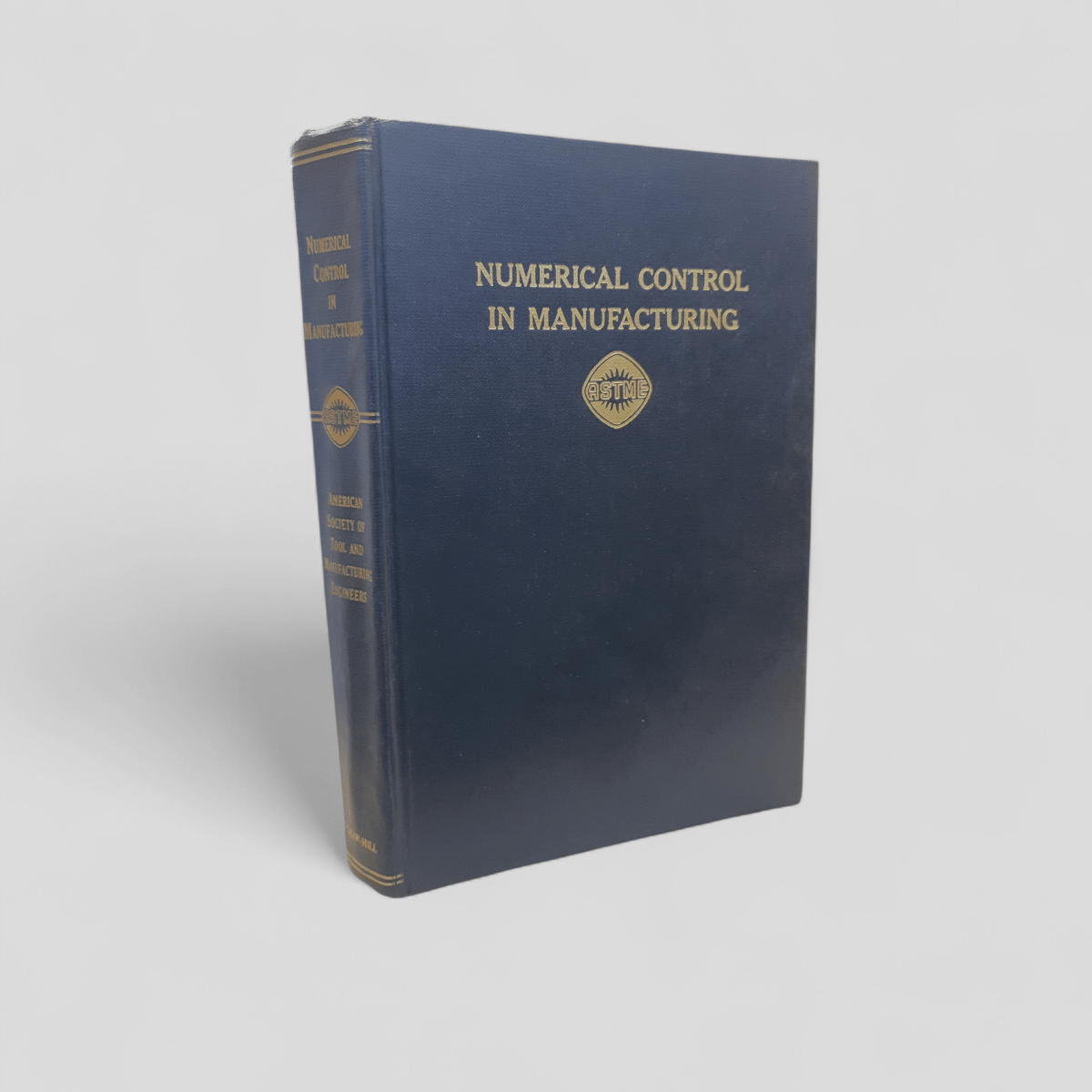 Numerical Control in Manufacturing by American Society of Tool and Manufacturing Engineers - Books Worth Keeping