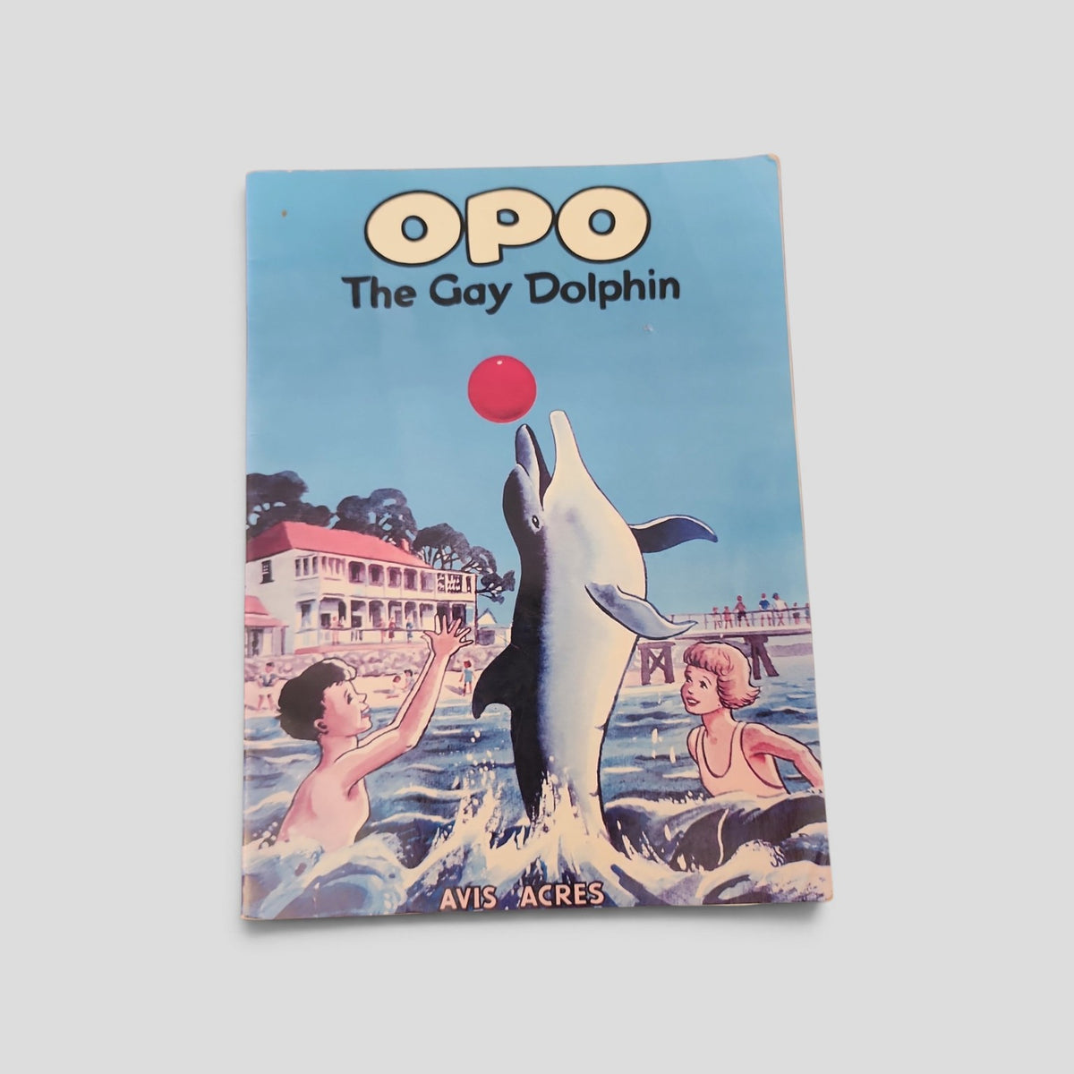 Opo The Gay Dolphin by Avis Acres