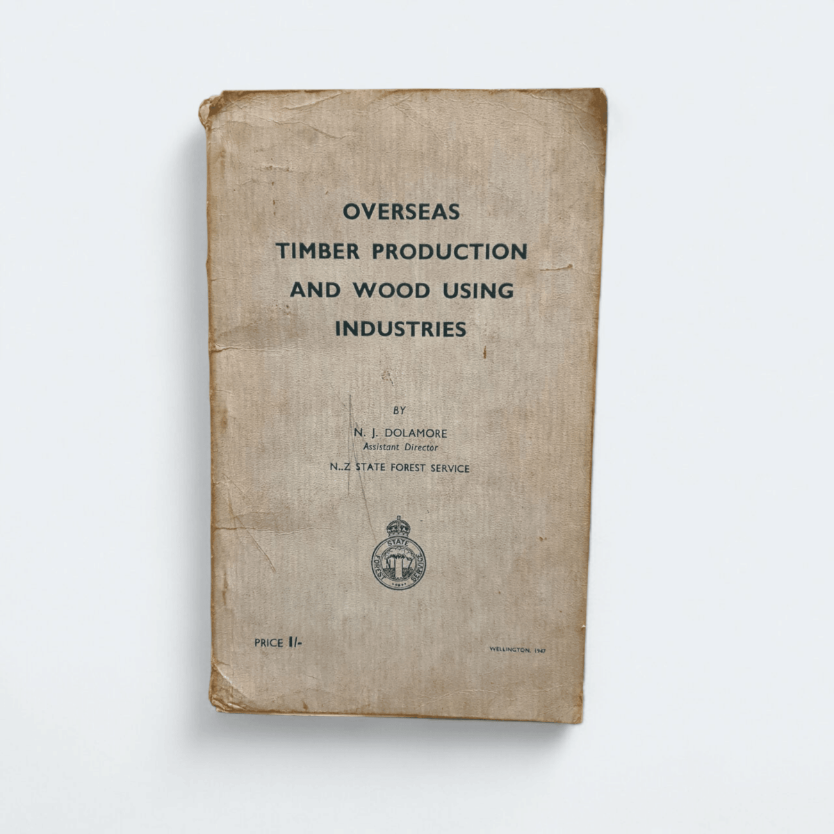 Overseas Timber Production and Wood Using Industries – N. J. Dolamore - Books Worth Keeping