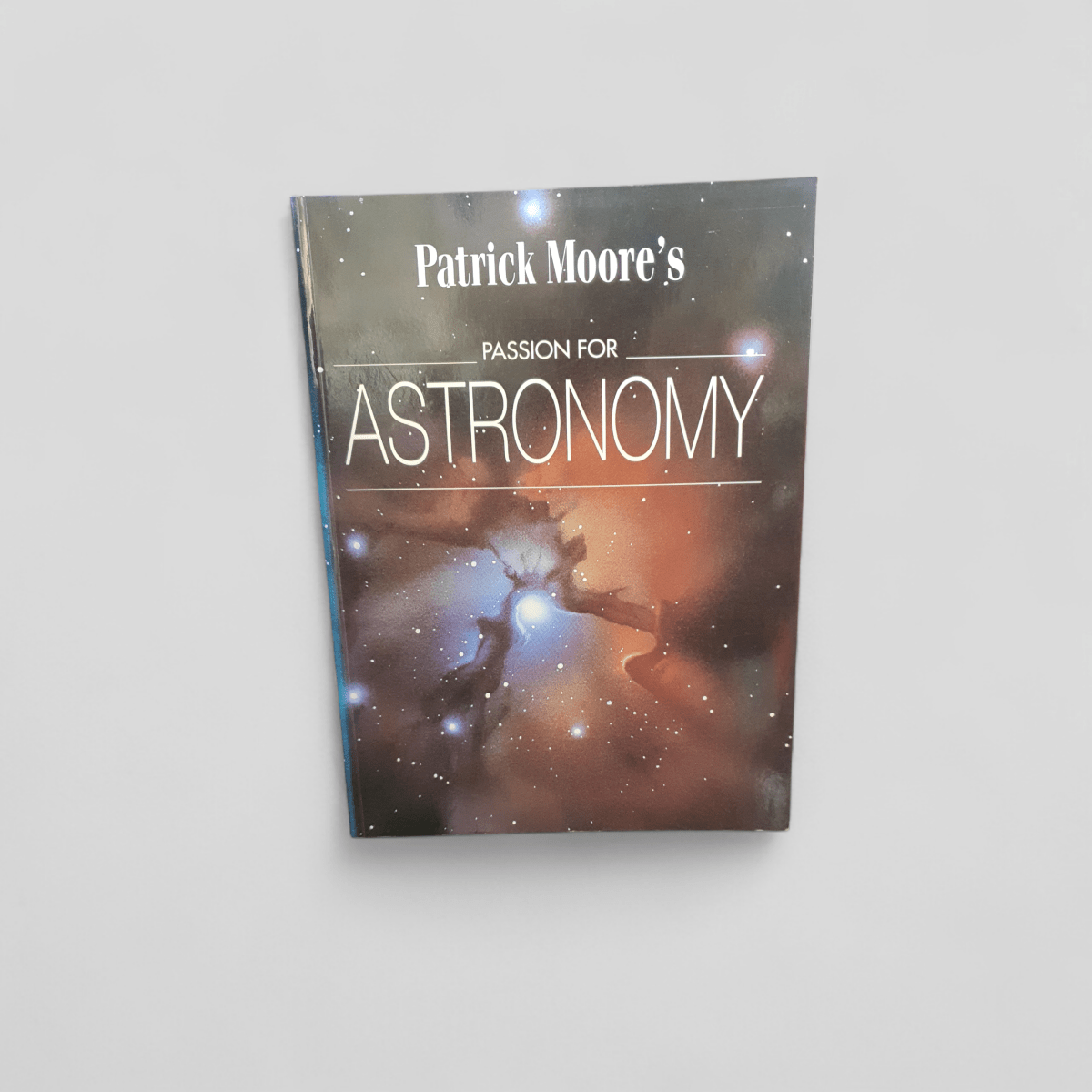 Patrick Moore's Passion for Astronomy by Patrick Moore - Books Worth Keeping