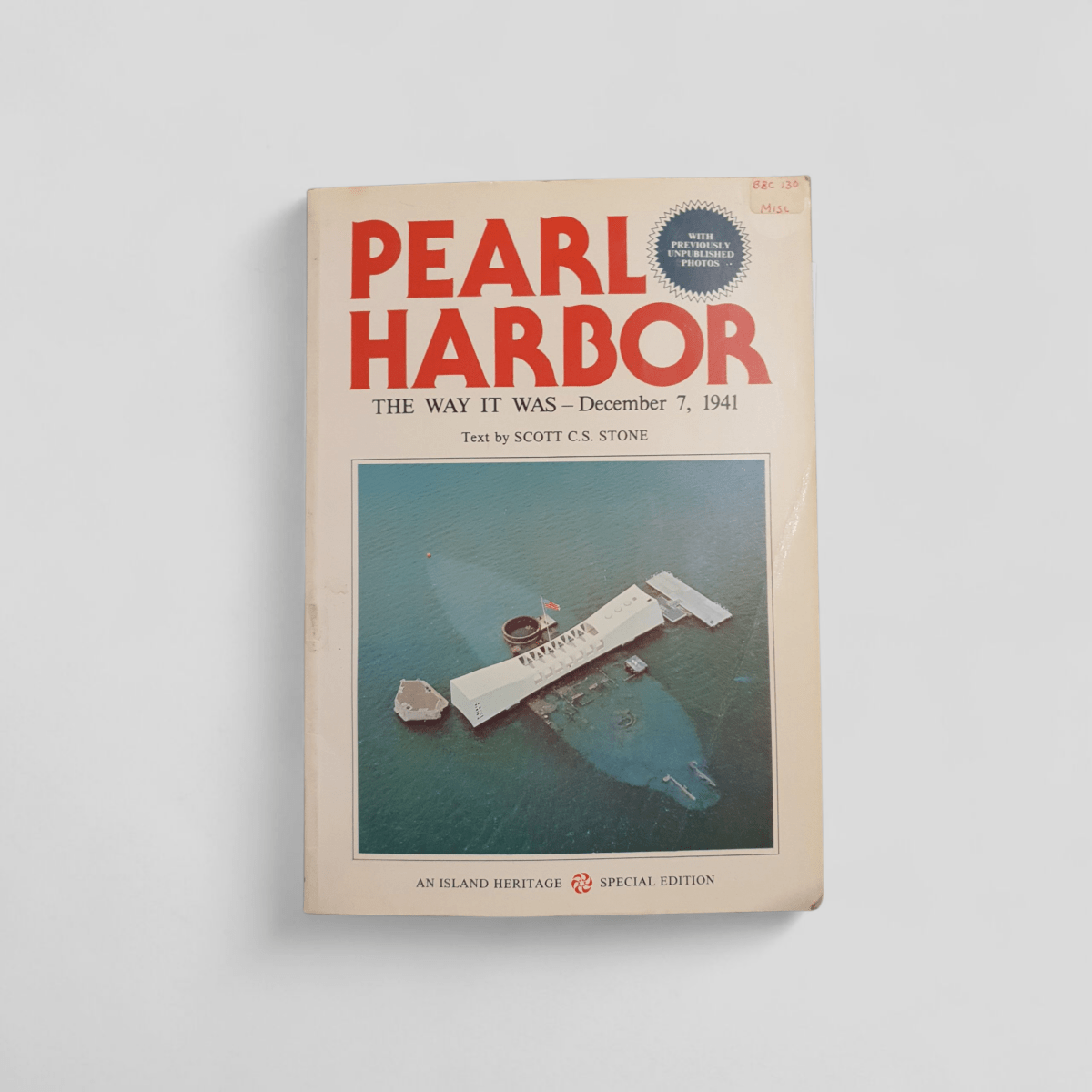 Pearl Harbor: The Way It Was — December 7, 1941 by Scott C. S. Stone - Books Worth Keeping