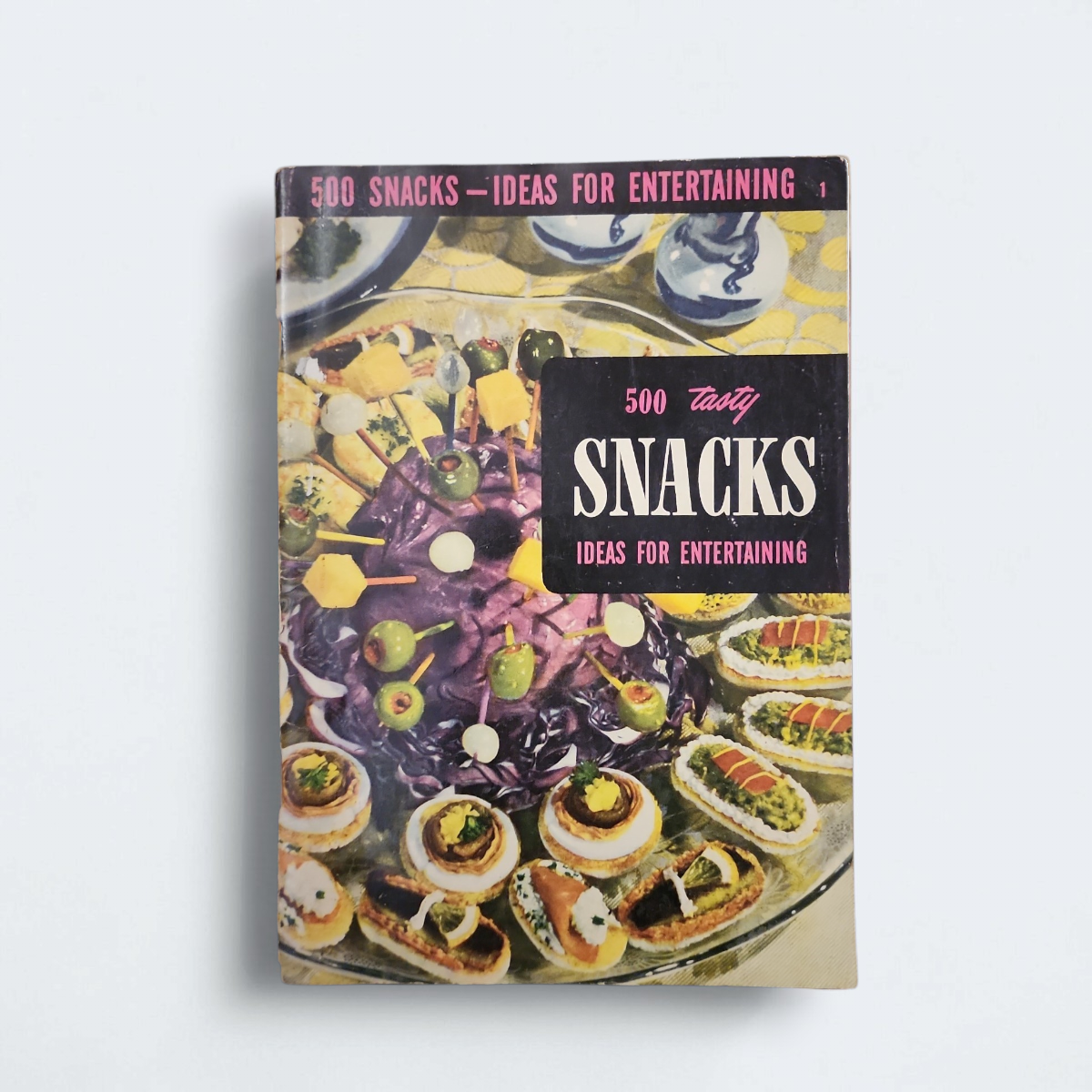 500 Tasty Snacks Ideas for Entertaining by Ruth Berolzheimer