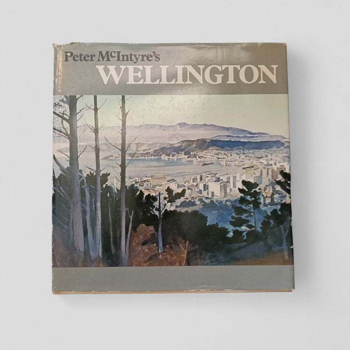 Peter McIntyre's Wellington by Peter McIntyre - Books Worth Keeping