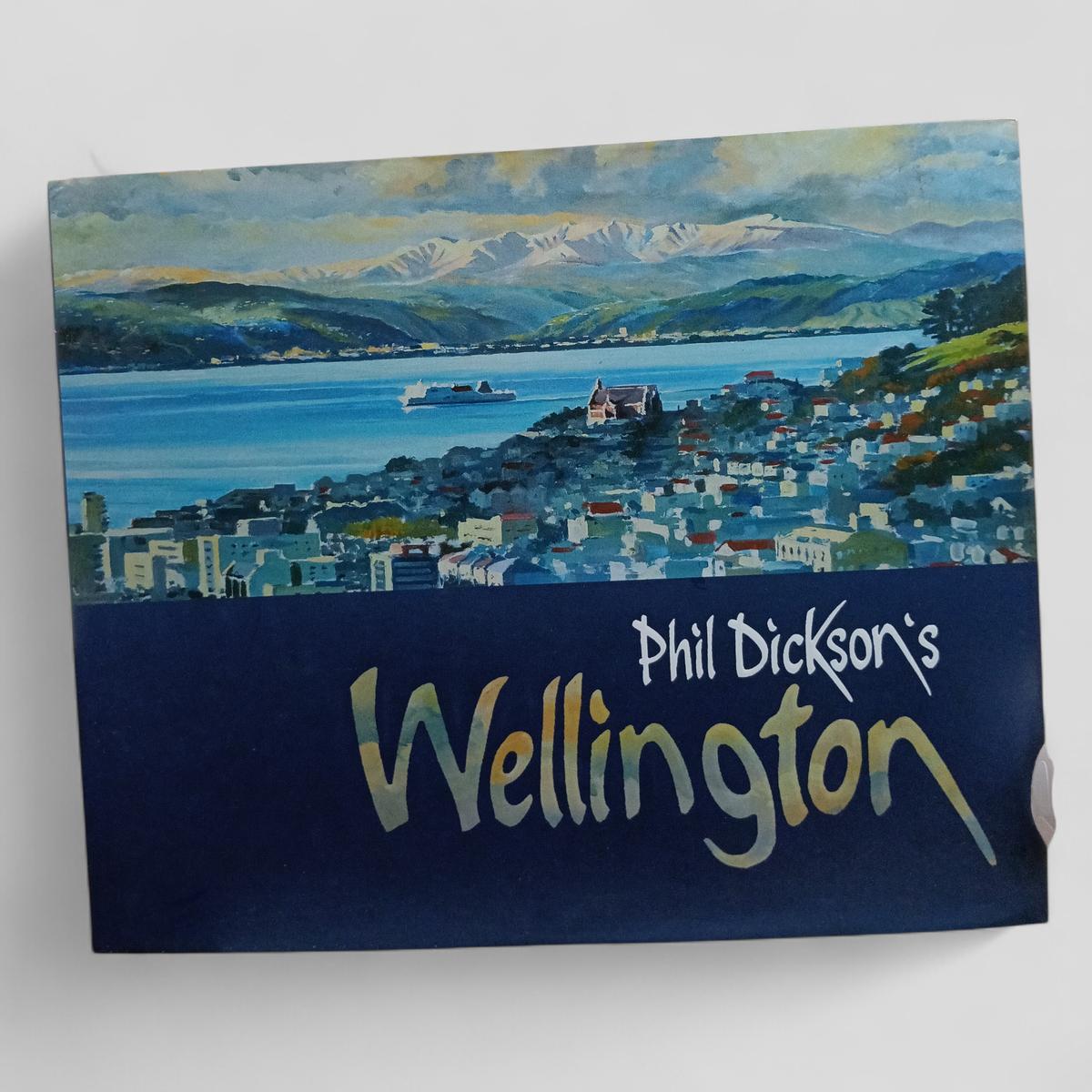 Phil Dickson's Wellington by Phil Dickson - Books Worth Keeping