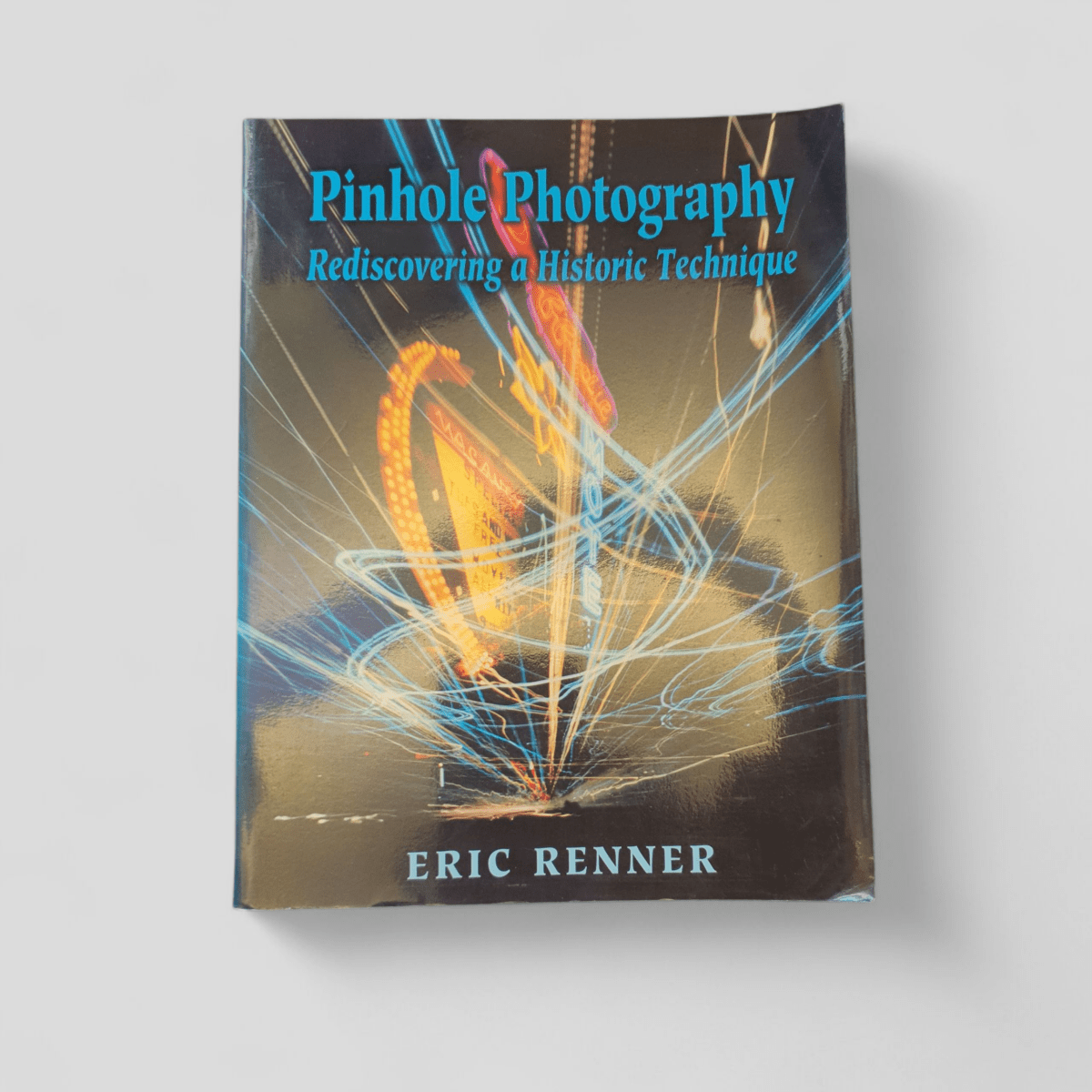 Pinhole Photography by Eric Renner - Books Worth Keeping