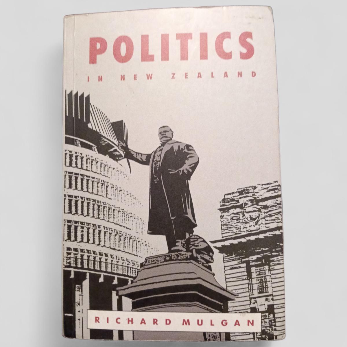 Politics in New Zealand by Richard Mulgan - Books Worth Keeping