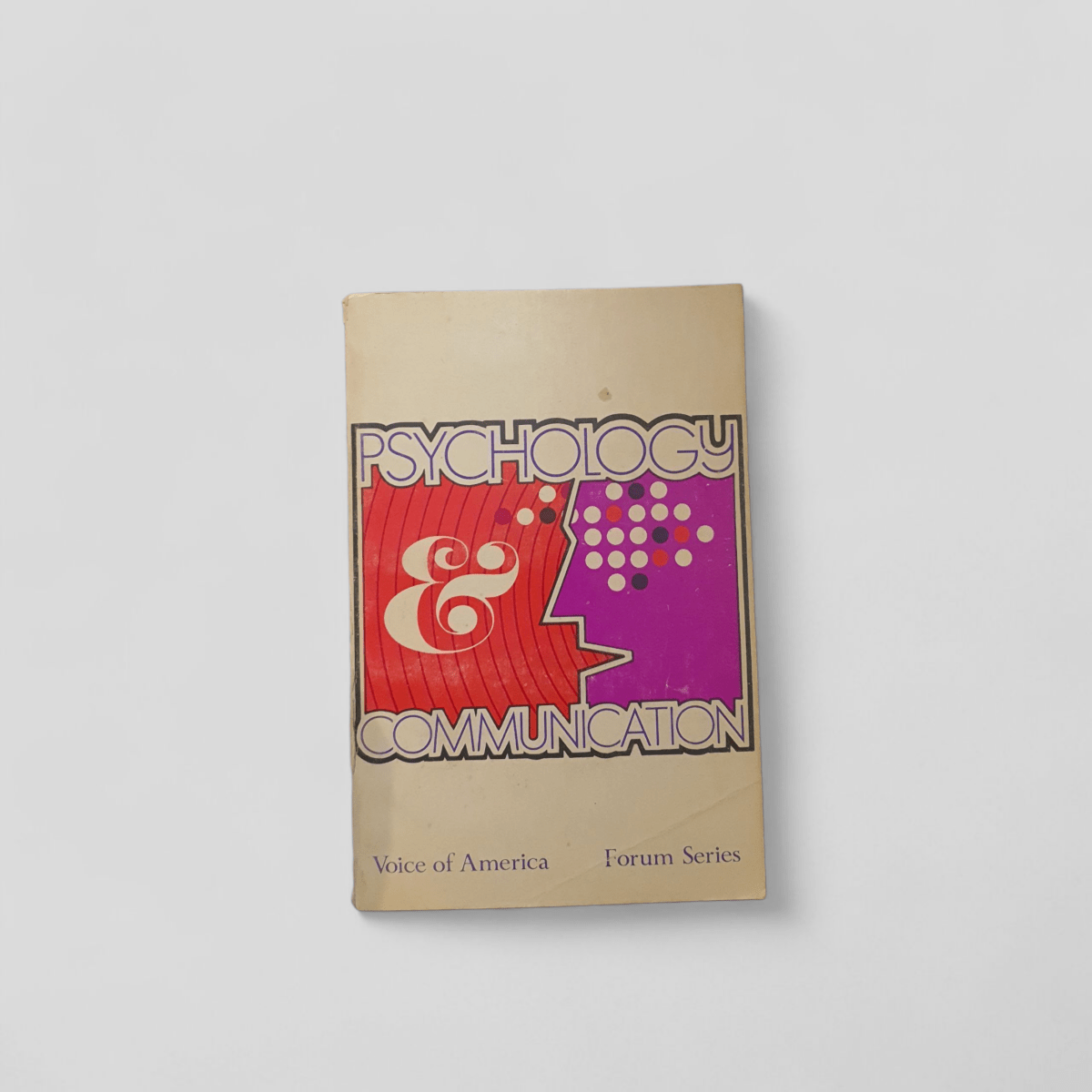 Psychology &amp; Communication (Voice of America Forum Series) - Books Worth Keeping