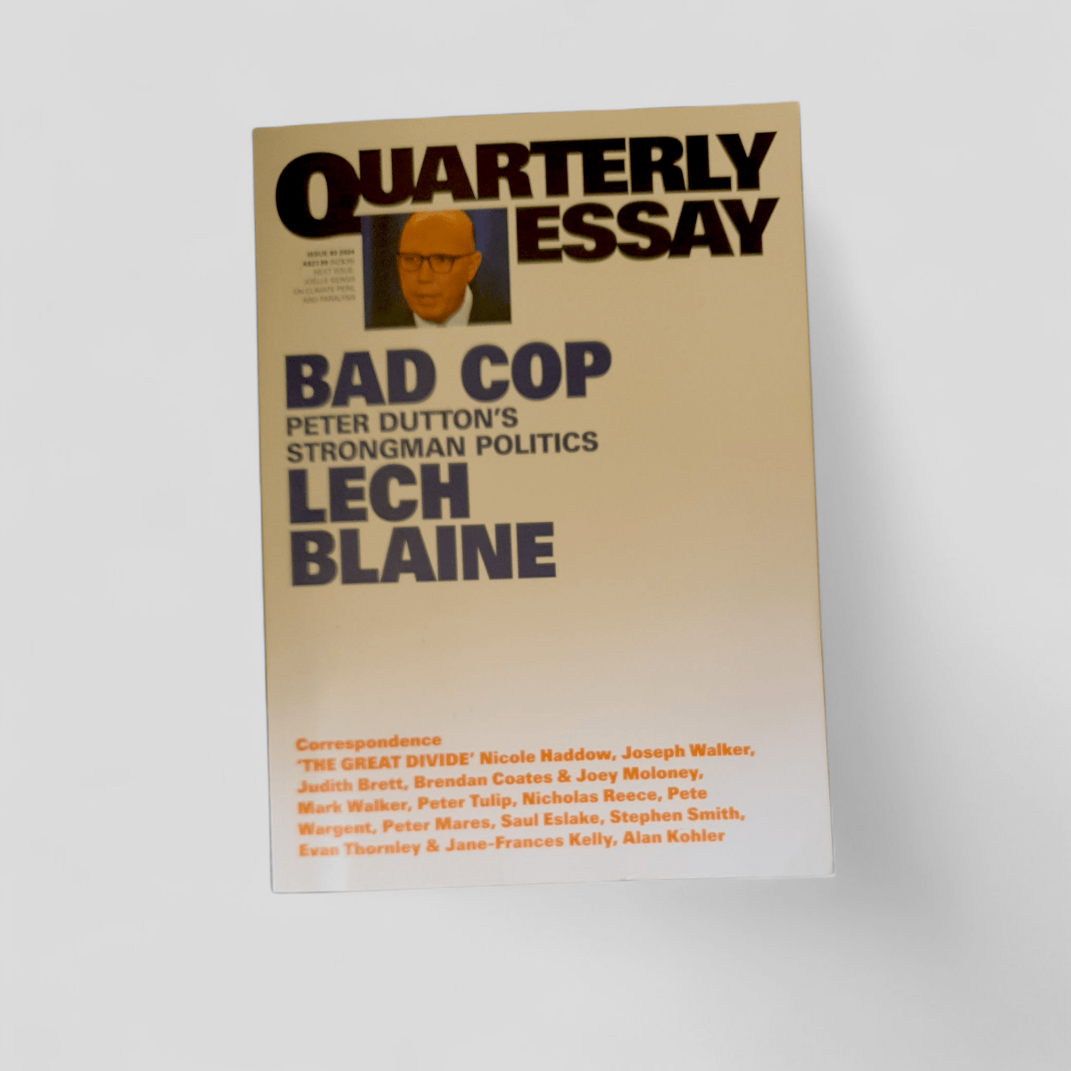 Quarterly Essay: Bad Cop – Peter Dutton’s Strongman Politics by Lech Blaine - Books Worth Keeping