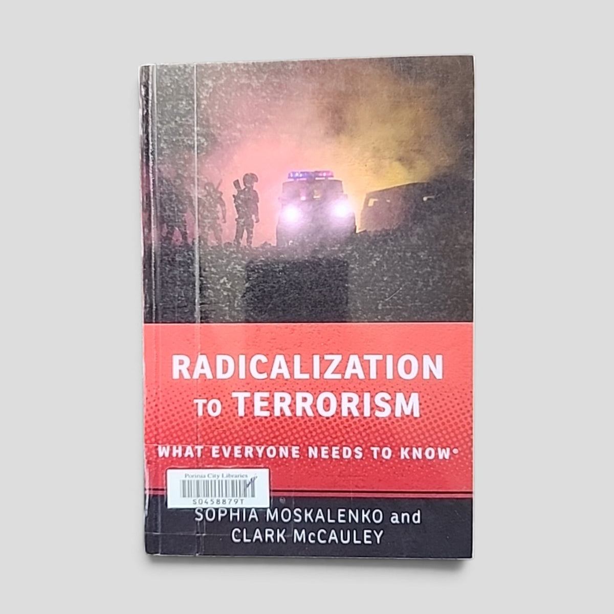 Radicalization to Terrorism by Sophia Moskalenko and Clark McCauley