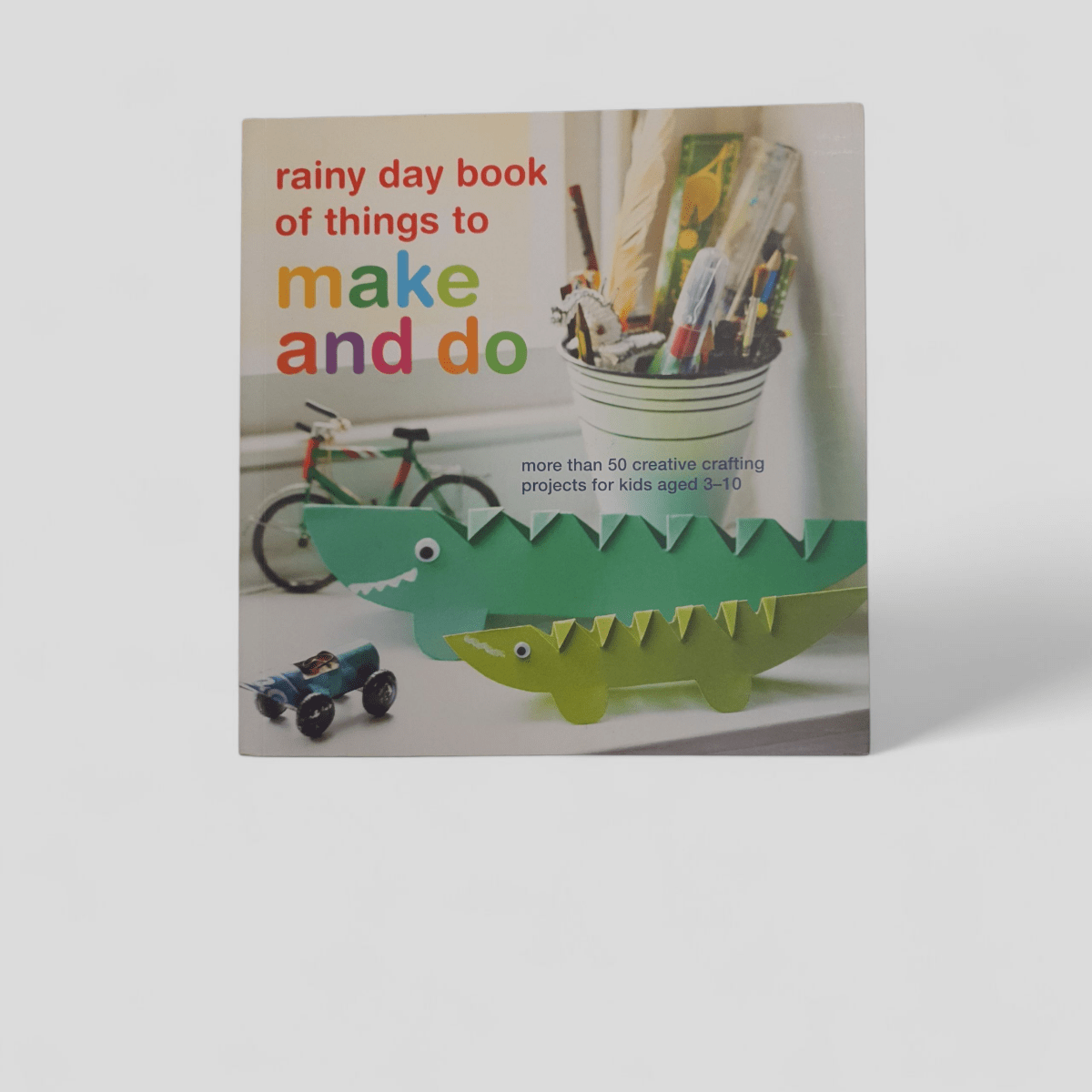 Rainy Day Book of Things to Make and Do - Books Worth Keeping