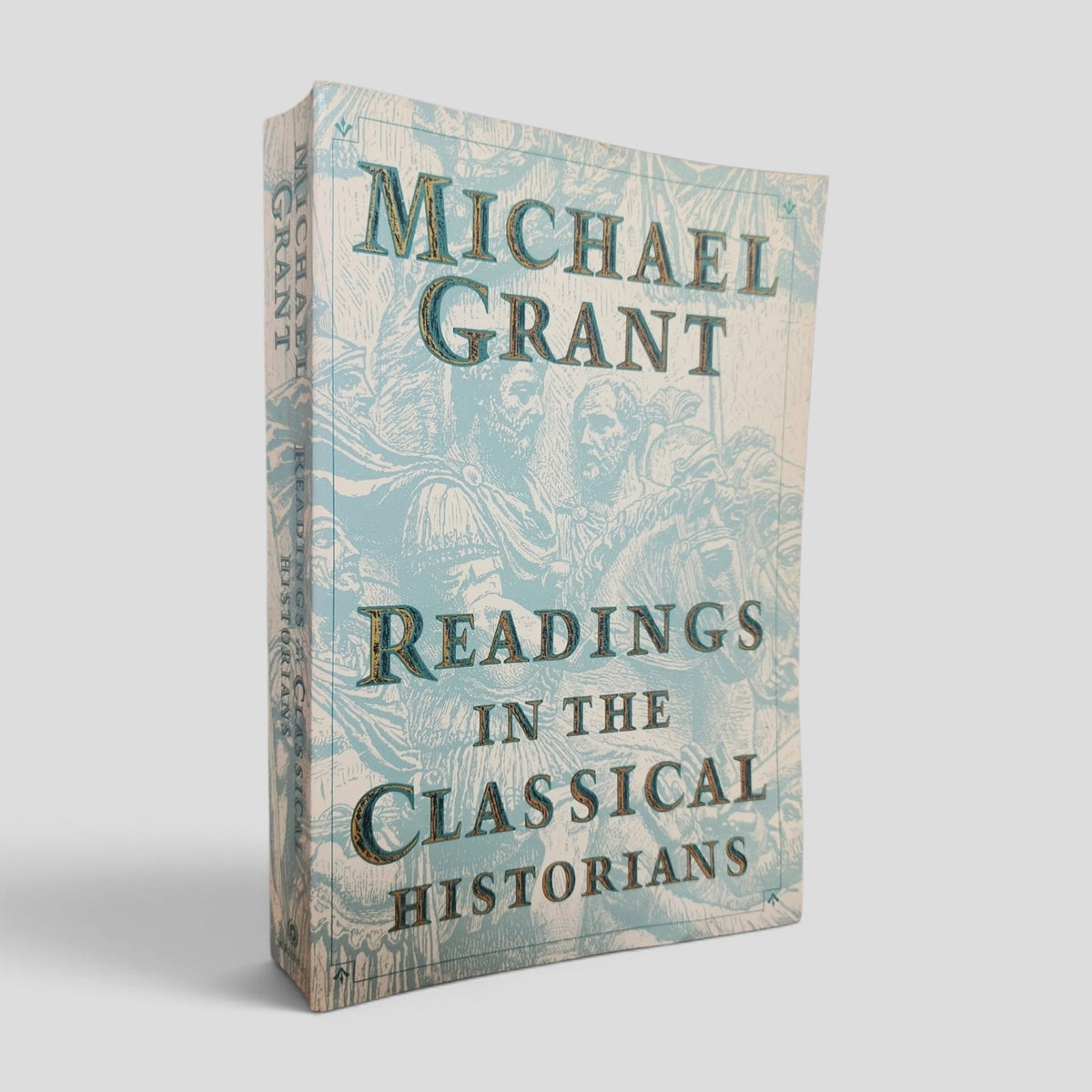 Readings in the Classical Historians by Michael Grant