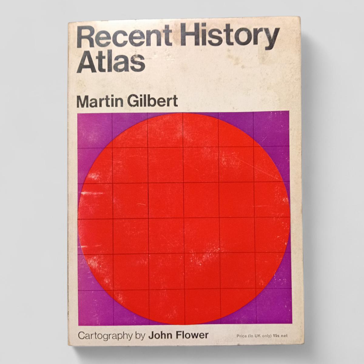 Recent History Atlas by Martin Gilbert - Books Worth Keeping