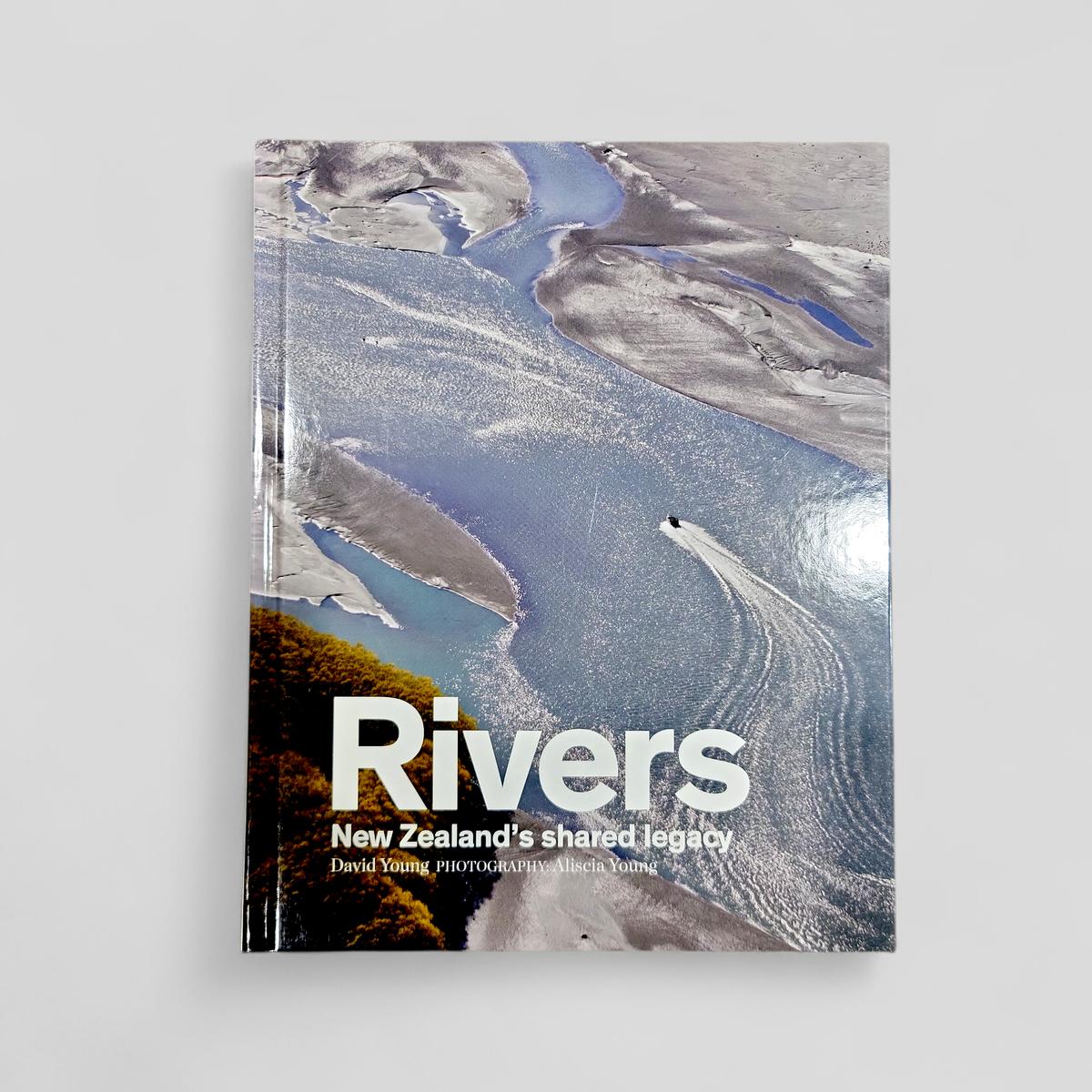 Rivers: New Zealand's shared legacy by David Young - Books Worth Keeping