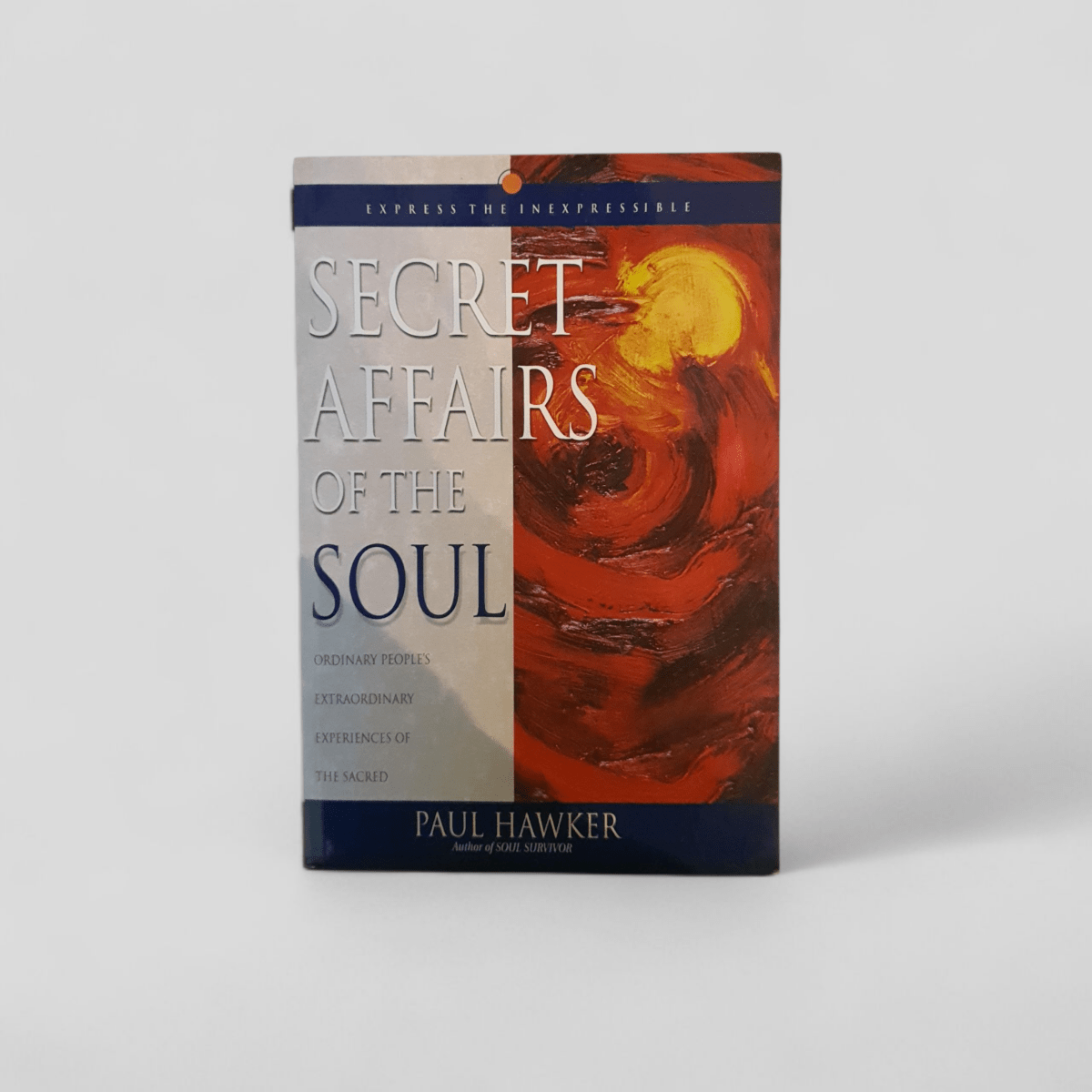Secret Affairs of the Soul by Paul Hawker - Books Worth Keeping