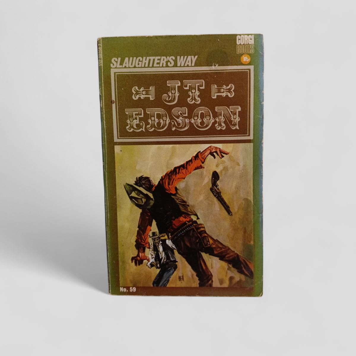 Slaughter's Way by J.T. Edson - Books Worth Keeping