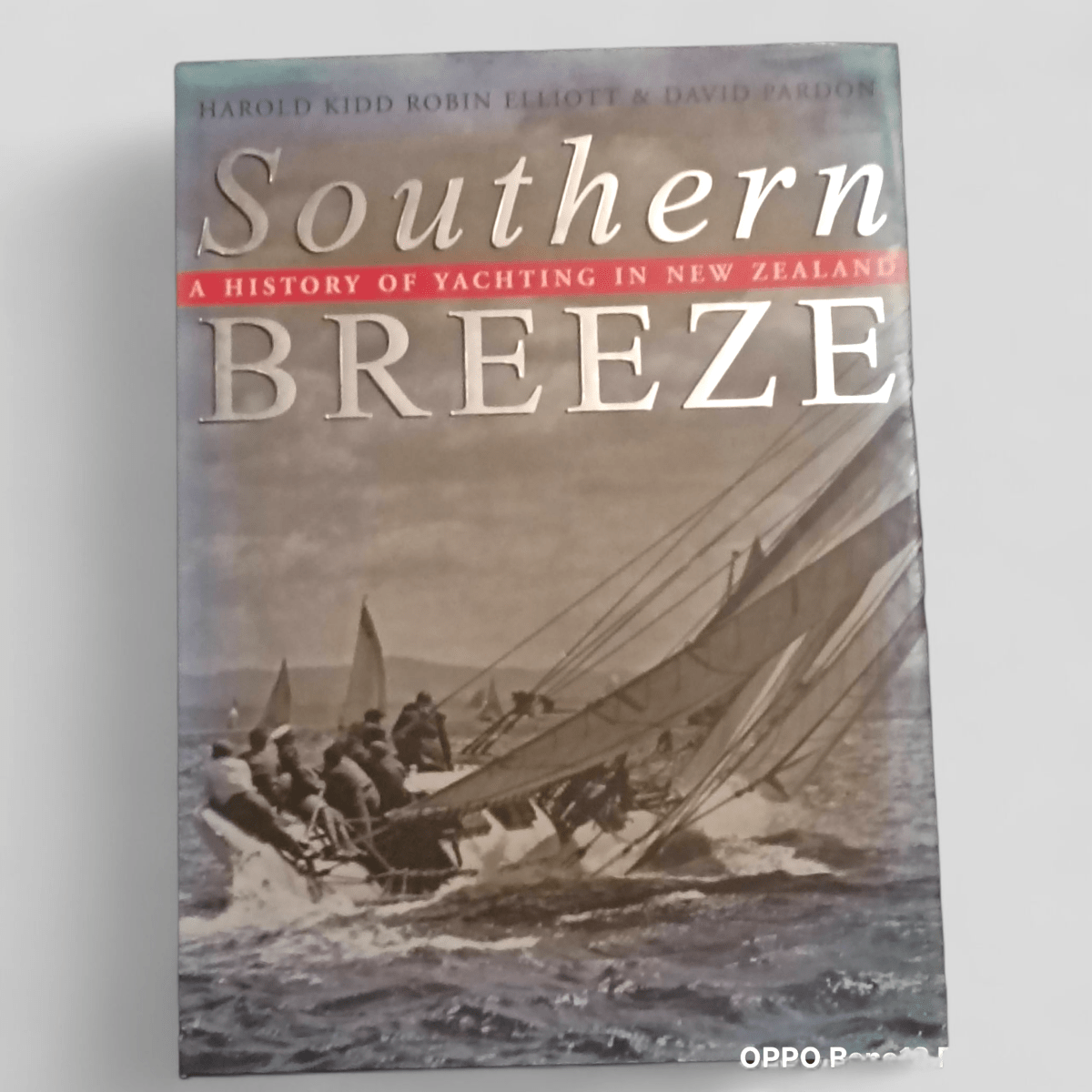 Southern Breeze: A History of Yachting in New Zealand by Harold Kidd, Robin Elliott & David Pardon - Books Worth Keeping