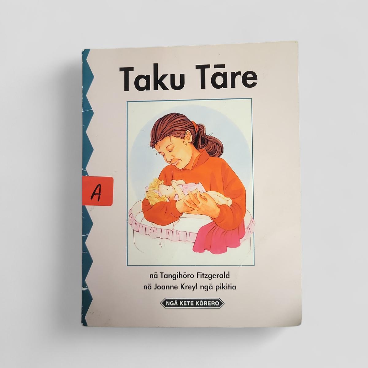 Taku Tāre by nā Tangihoro Fitzgerald (text), nā Joanne Kreyl (illustrations) - Books Worth Keeping