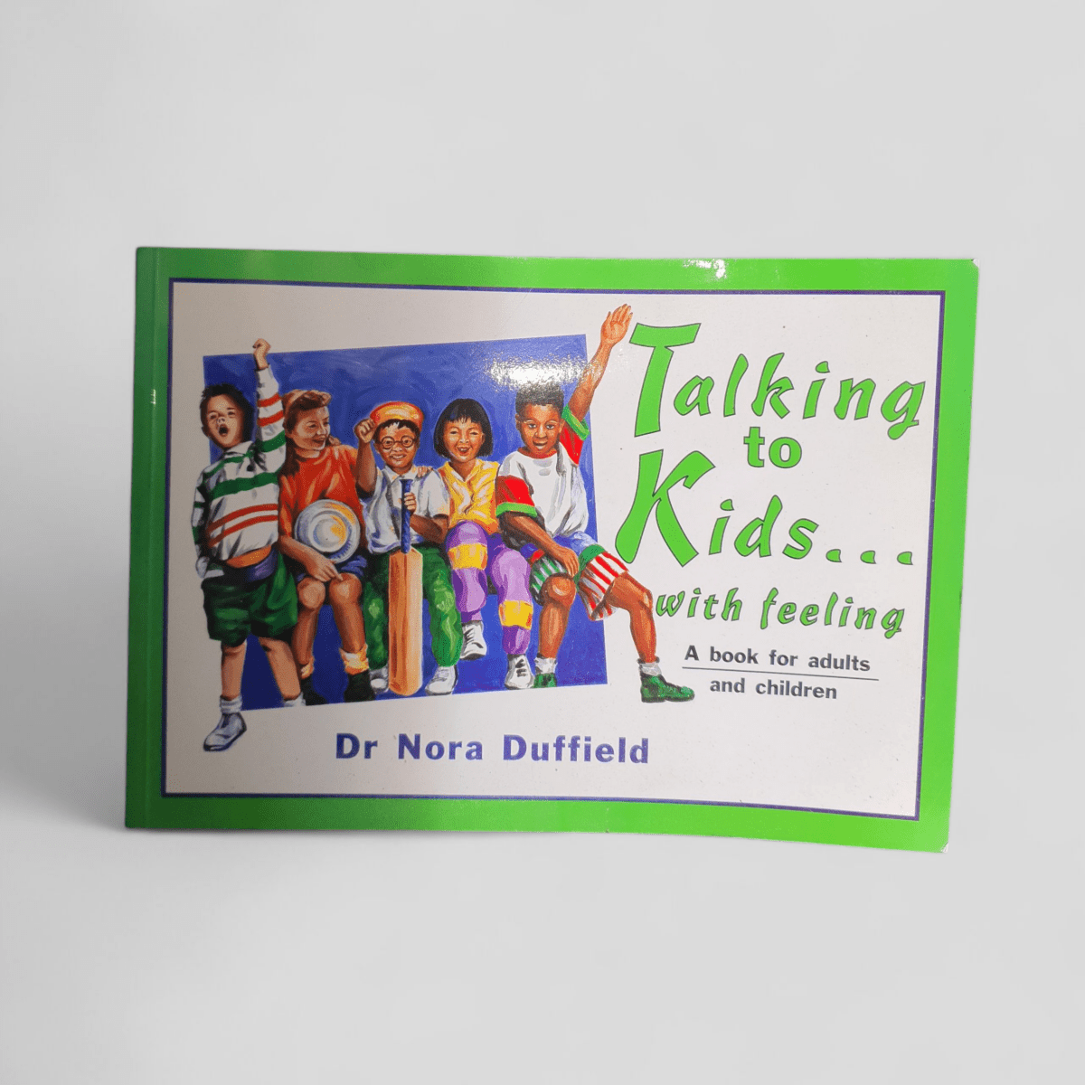 Talking to Kids... with Feeling by Dr. Nora Duffield - Books Worth Keeping