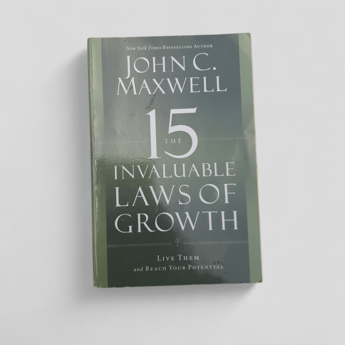The 15 Invaluable Laws of Growth by John C. Maxwell - Books Worth Keeping