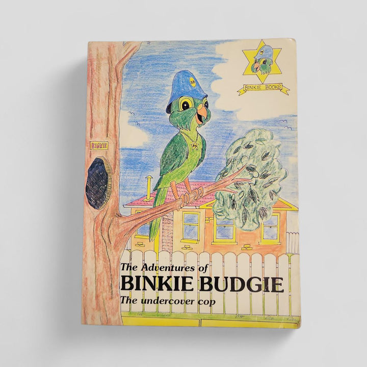 The Adventures of Binkie Budgie: The Undercover Cop by Ida O'Donnell – paperback front cover