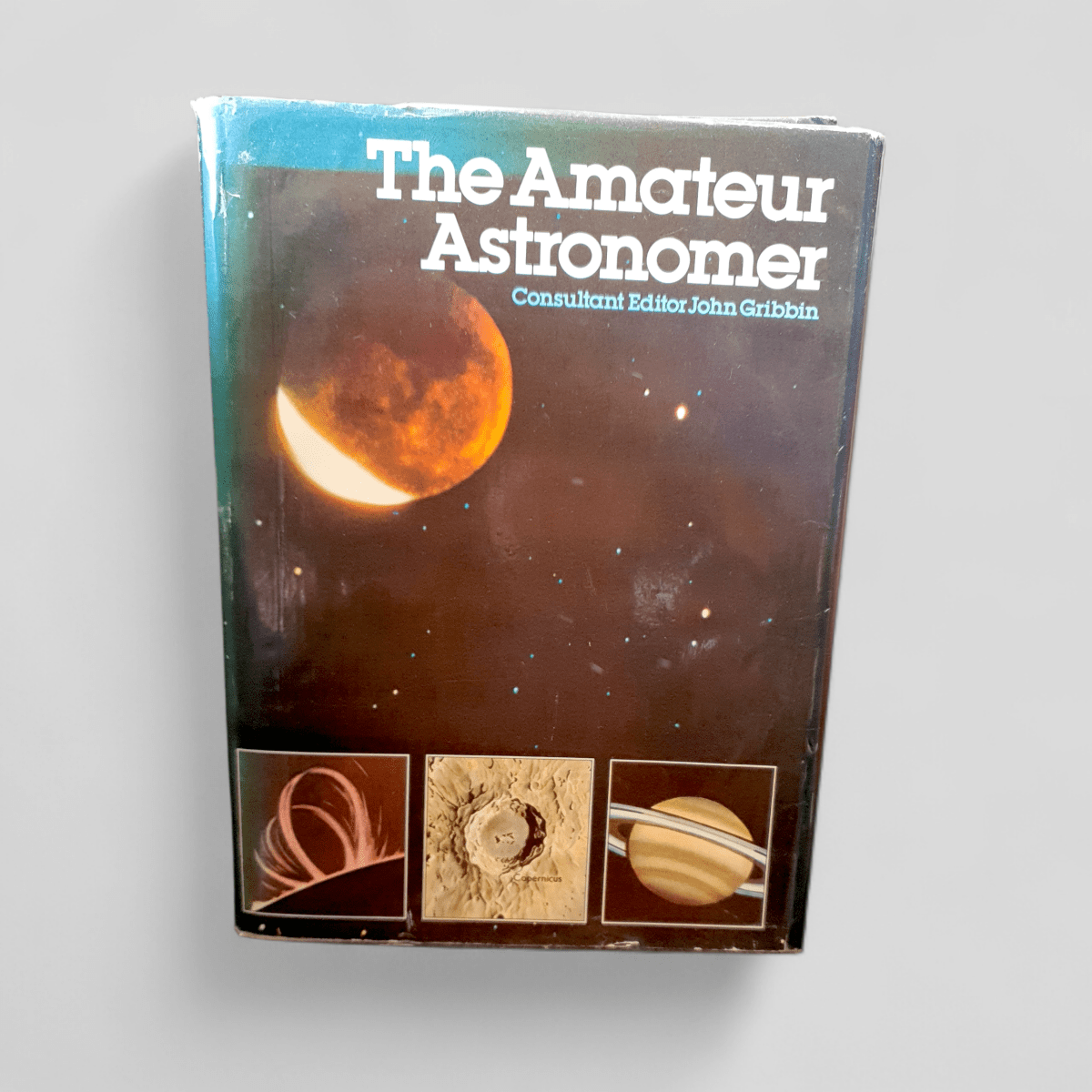 The Amateur Astronomer by John Gribbin (Consultant Editor) - Books Worth Keeping